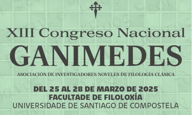 XIII Congreso Nacional GANIMEDES Asociación de investigadores noveles de Filología Clasica